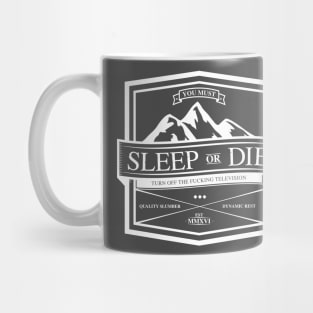 Sleep or Die Mug